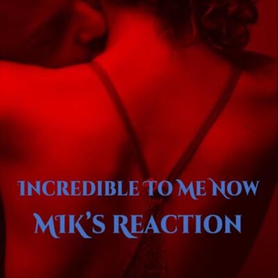 Incredible To Me Now Thumbnail